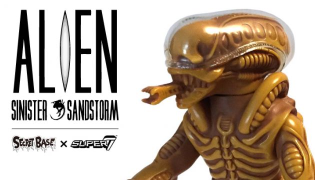 Secret Base × Super7’s “Alien (Sinister Sandstorm)” Edition!