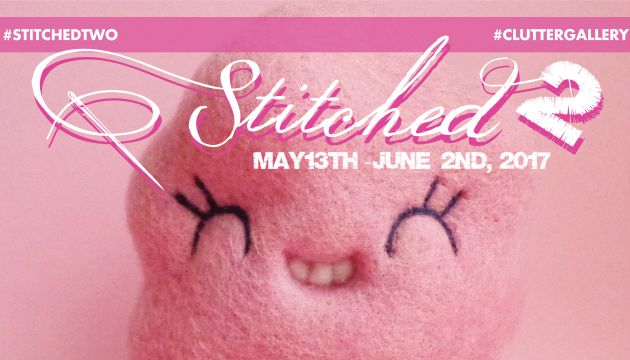 Clutter Gallery Presents: Stitched 2