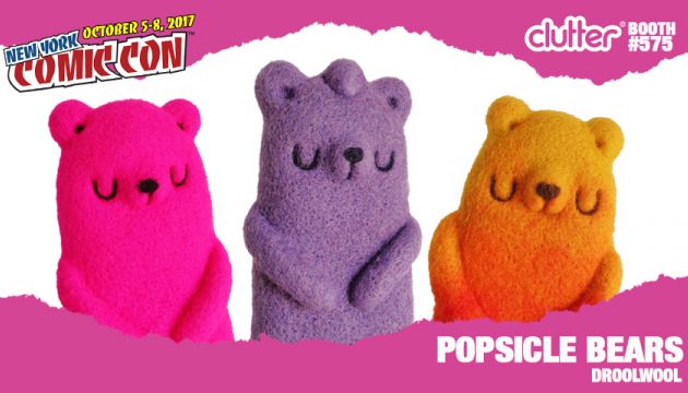 NYCC 17 EXCLUSIVE: Droolwool - POPSICLE BEARS! 