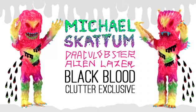 CLUTTER EXCLUSIVE "BLACK BLOOD" ALIEN LAZER + DRACULOBSTER!!