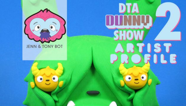 DTA Dunny Show 2 Artist Profile: Jenn & Tony Bot