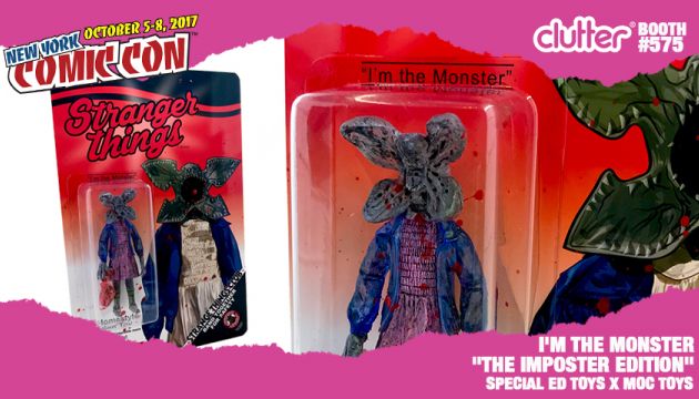 NYCC 17 EXCLUSIVE: Bootlegg's Stranger Things Brand: I'm The Monster "The Imposter Edition" by Special Ed Toys X MOC Toys