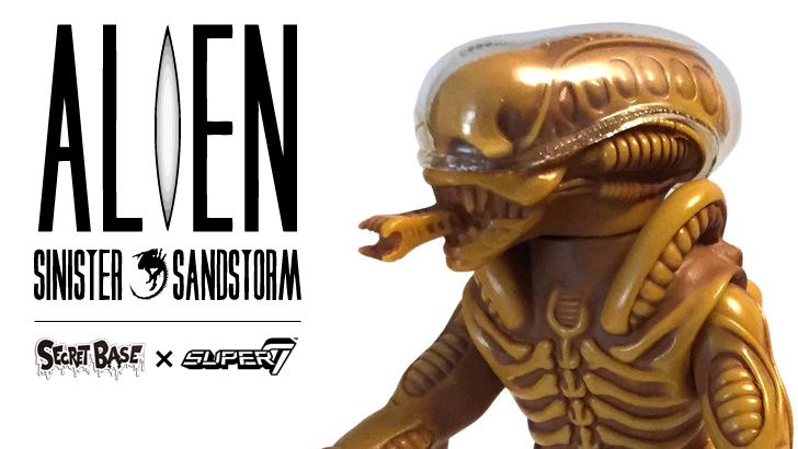 Secret Base × Super7’s “Alien (Sinister Sandstorm)” Edition! Secret Base × Super7’s “Alien (Sinister Sandstorm)” Edition!