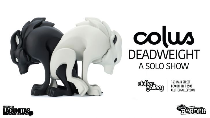 Clutter Gallery Presents: Deadweight! A Colus solo show