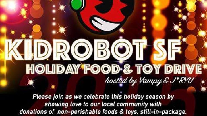 Kidrobot SF Food & Toy Drive with J*RYU & Vampy Kidrobot SF Food & Toy Drive with J*RYU & Vampy