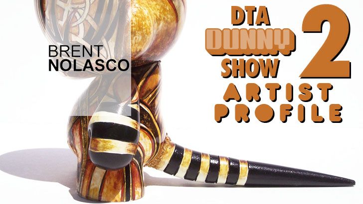 DTA Dunny Show 2 Artist Profile: Brent Nolasco