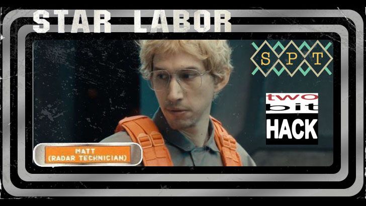 Scott Tolleson & 2bitHACK’s Star Labor: Matt the Radar Technician Scott Tolleson & 2bitHACK’s Star Labor: Matt the Radar Technician