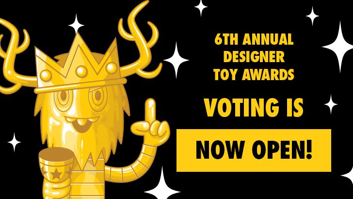 VOTING is now OPEN for the 6th Annual Designer Toy Awards!
