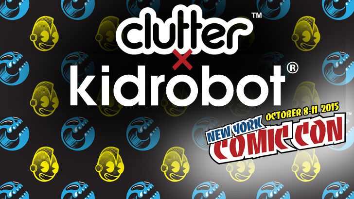 Clutter Magazine to Host Kidrobot Pop-Up Shop at New York Comic Con